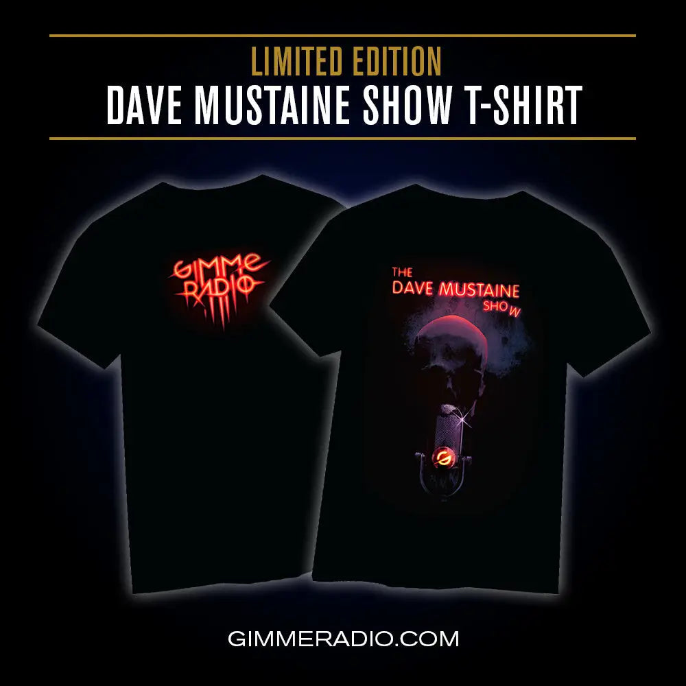 Dave Mustaine Show T-Shirts Available For Limited Time