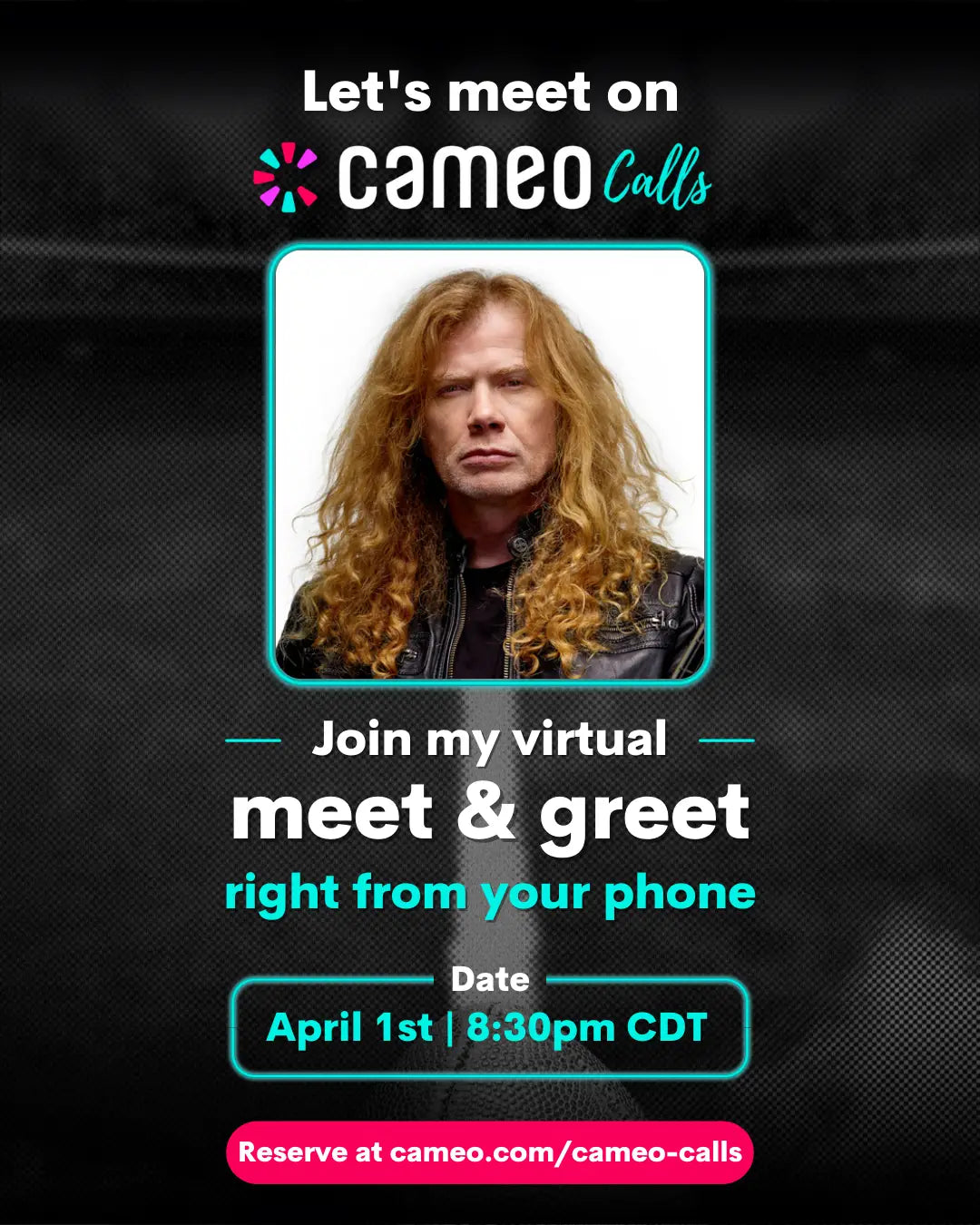 Join Dave Mustaine Live on Cameo April 1st!