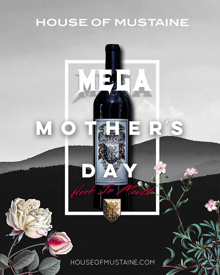 House of Mustaine Mother’s Day Special